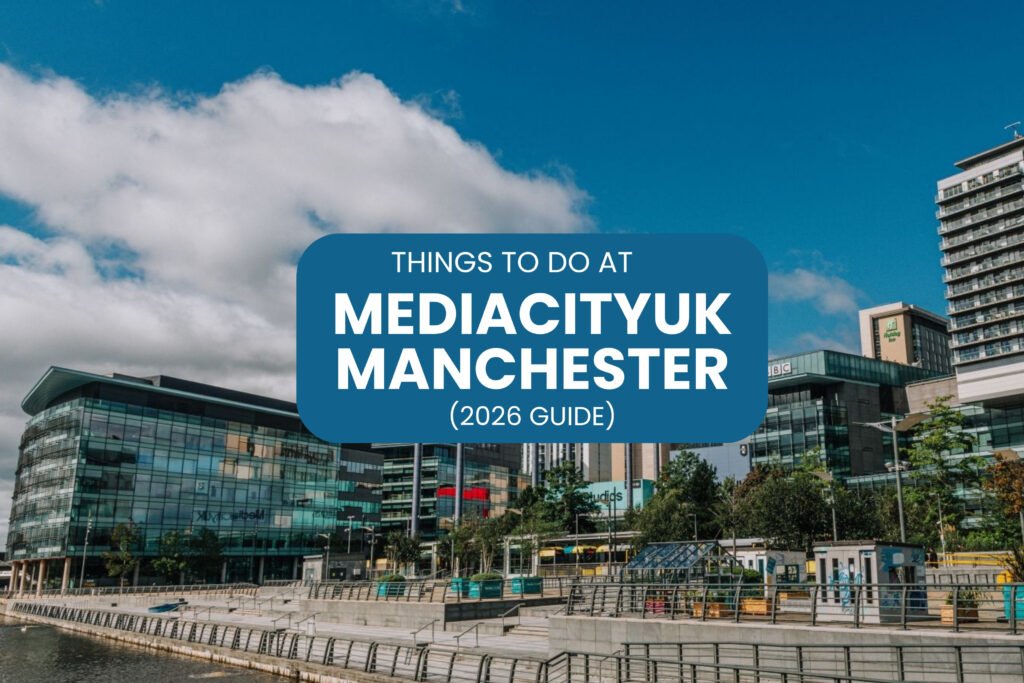 Things to Do at MediaCityUK Manchester (2026 Guide)