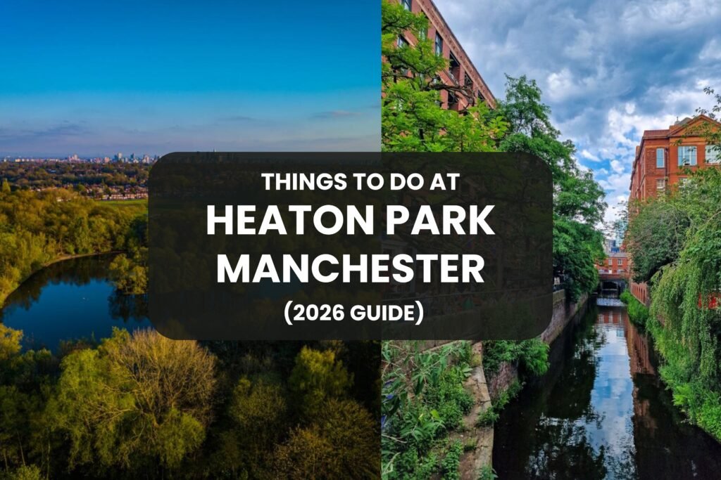 Things to Do at Heaton Park Manchester (2026 Guide)