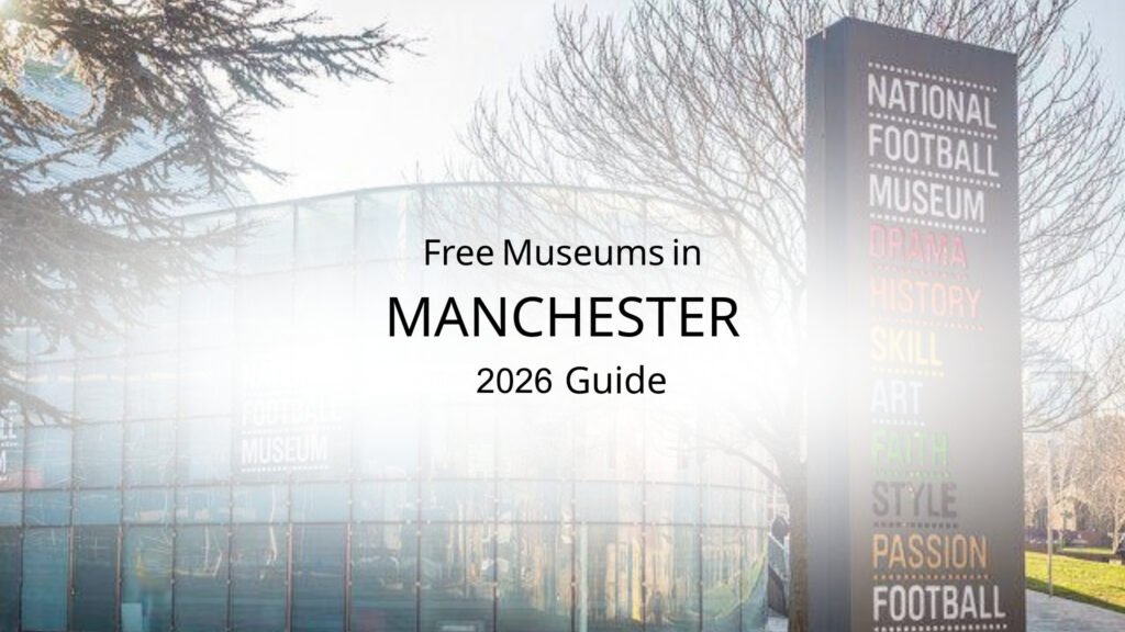 Free Museums in Manchester (2026 Guide)