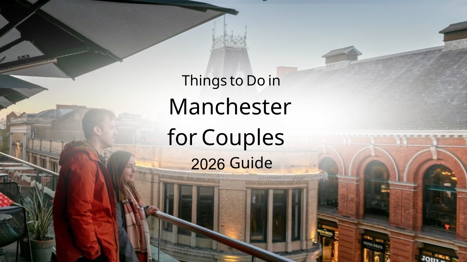 Things to Do in Manchester for Couples (2026 Guide)