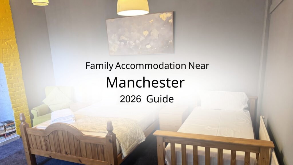 Family Accommodation Near Manchester 2026— Why Cornerstones Guest House in Sale Is the Perfect Quiet Family Base
