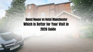 Comparison between a guest house and hotel accommodation in Manchester with Cornerstones Guest House